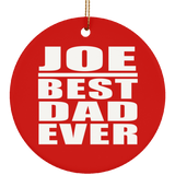 Joe Best Dad Ever - Circle Ornament