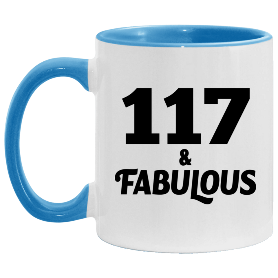 117th Birthday 117 & Fabulous - 11oz Accent Mug Blue