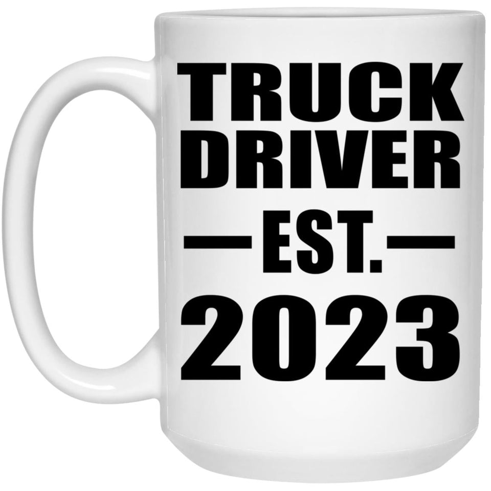 Truck Driver Established EST. 2023 - 15oz Coffee Mug