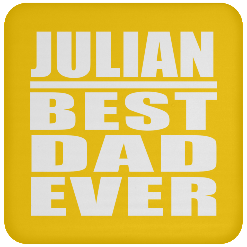 Julian Best Dad Ever - Drink Coaster