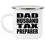 Dad Husband Tax Preparer - 12oz Camping Mug