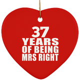 37th Anniversary 37 Years Of Being Mrs Right - Heart Ornament