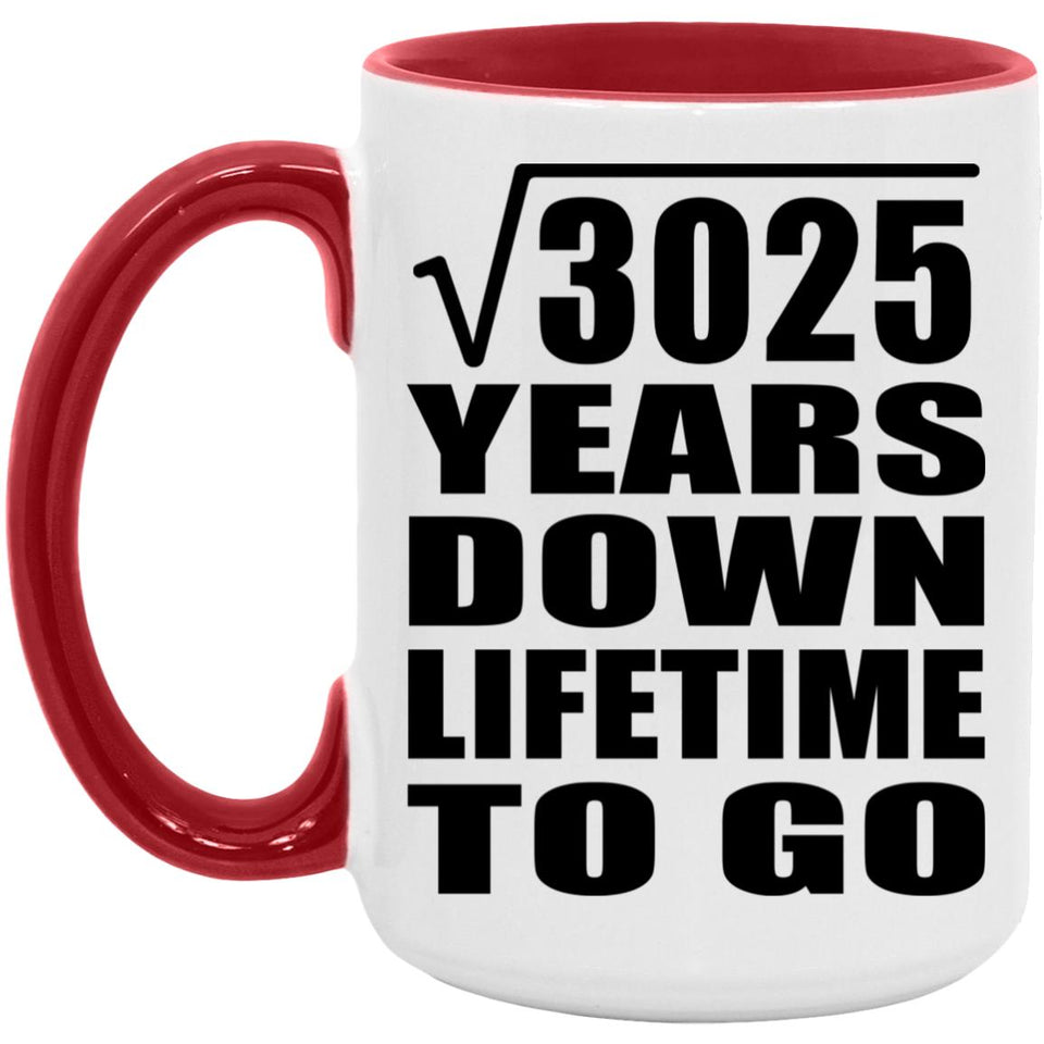 55th Anniversary Square Root of 3025 Years Lifetime To Go - 15oz Accent Mug Red