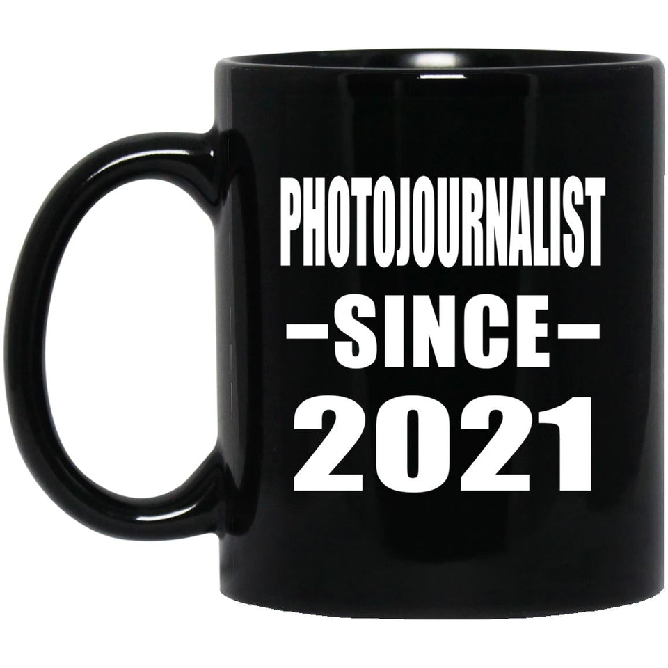 Photojournalist Since 2021 - 11oz Coffee Mug Black