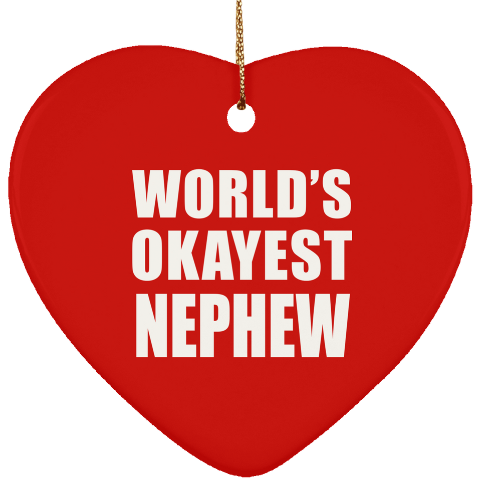 World's Okayest Nephew - Heart Ornament