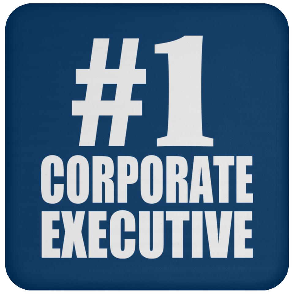 Number One #1 Corporate Executive - Drink Coaster