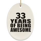 33rd Birthday 33 Years Of Being Awesome - Oval Ornament