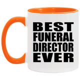 Best Funeral Director Ever - 11oz Accent Mug Orange