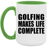 Golfing Makes Life Complete - 15oz Accent Mug Green