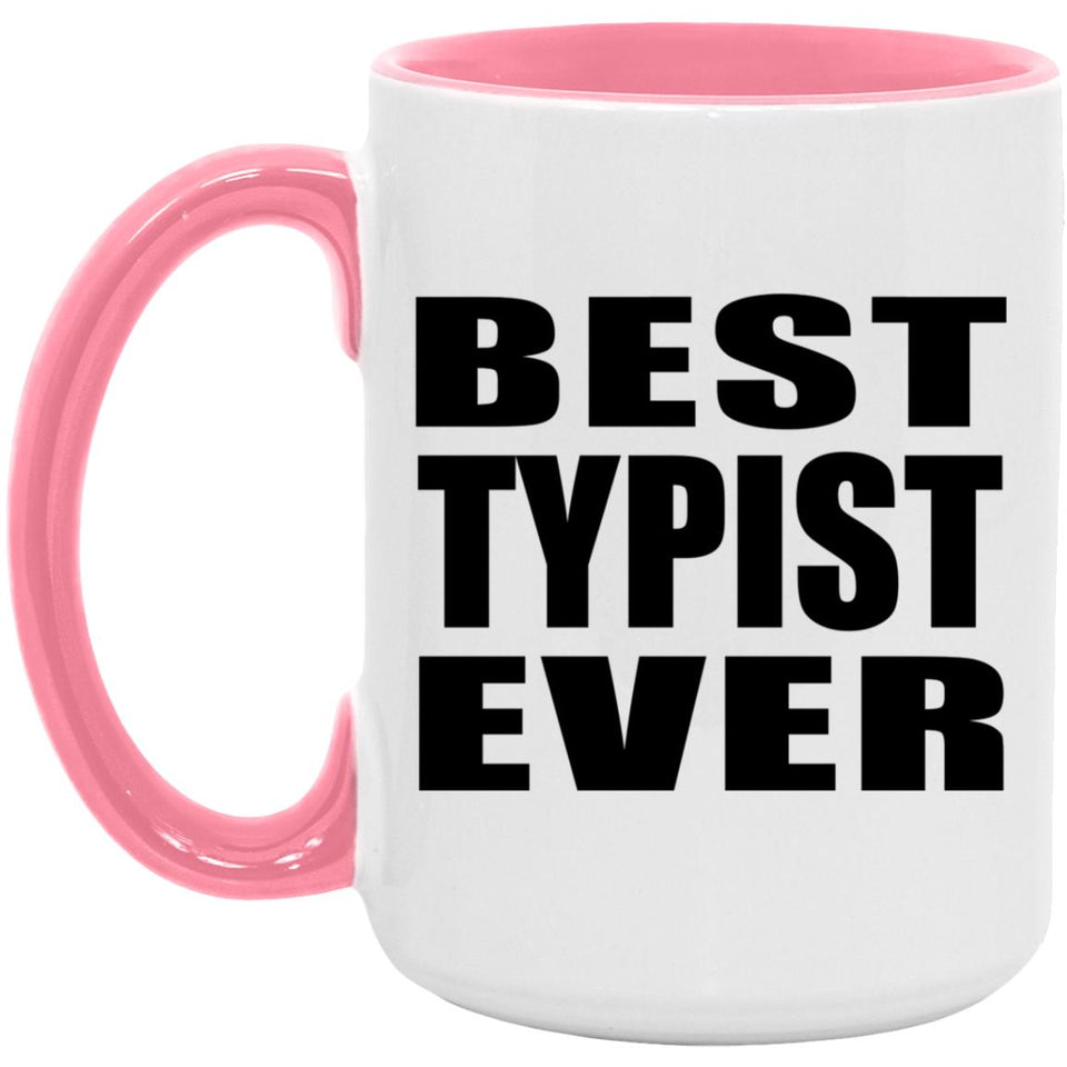 Best Typist Ever - 15oz Accent Mug Pink