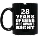 28th Anniversary 28 Years of Being Mrs Always Right - 11oz Coffee Mug Black
