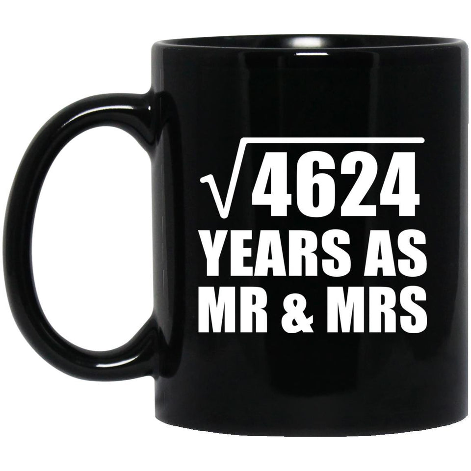 68th Anniversary Square Root of 4624 Years As Mr & Mrs - 11oz Coffee Mug Black