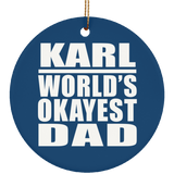 Karl World's Okayest Dad - Circle Ornament