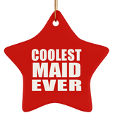 Coolest Maid Ever - Star Ornament