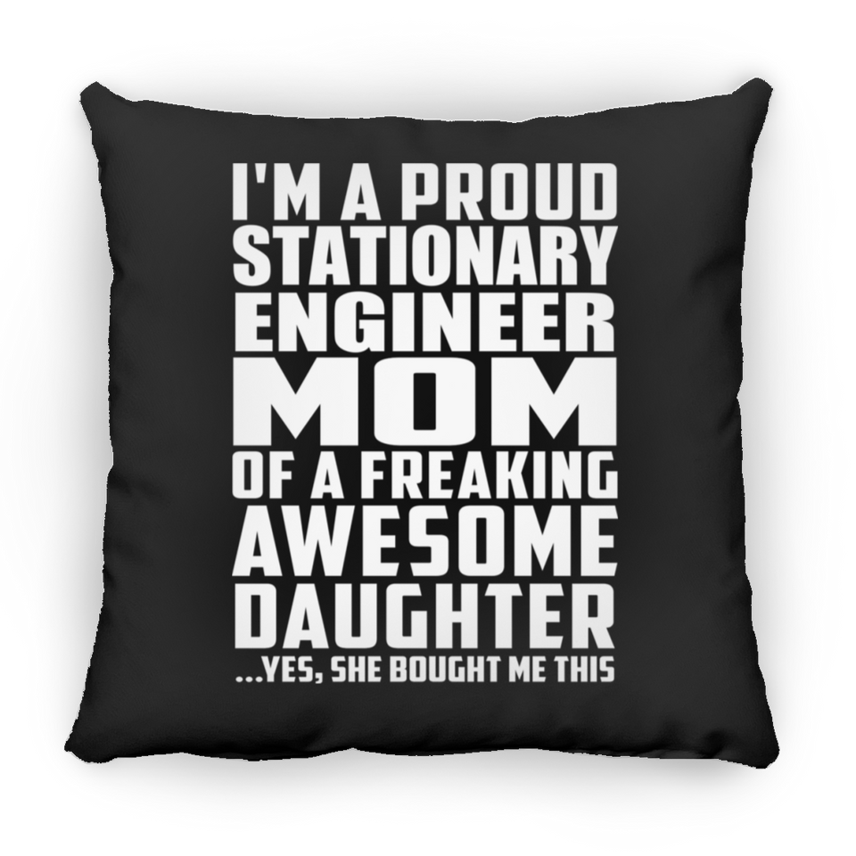 Proud Stationary Engineer Mom Of Awesome Daughter - Throw Pillow Black