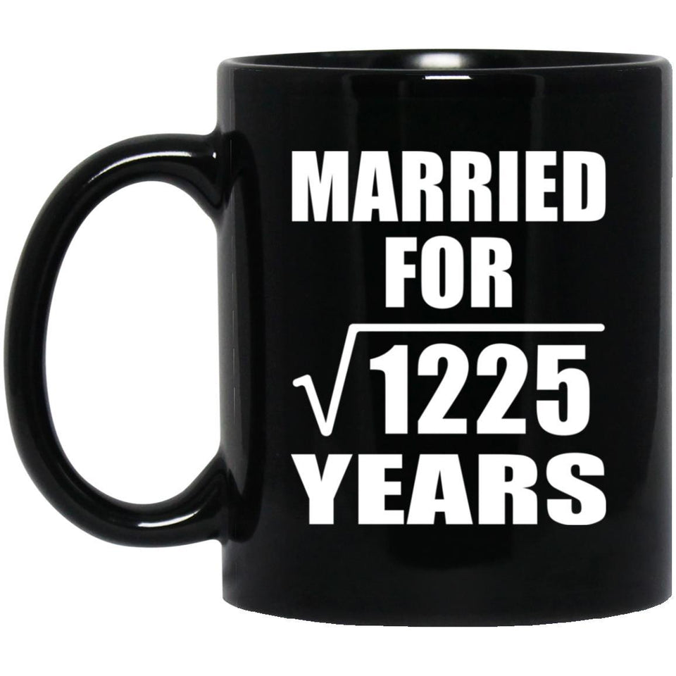 35th Anniversary Married For Square Root of 1225 Years - 11oz Coffee Mug Black