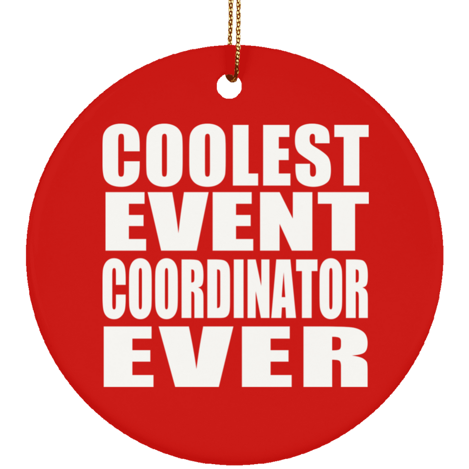 Coolest Event Coordinator Ever - Circle Ornament