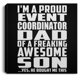Proud Event Coordinator Dad Of Awesome Son - Canvas Square