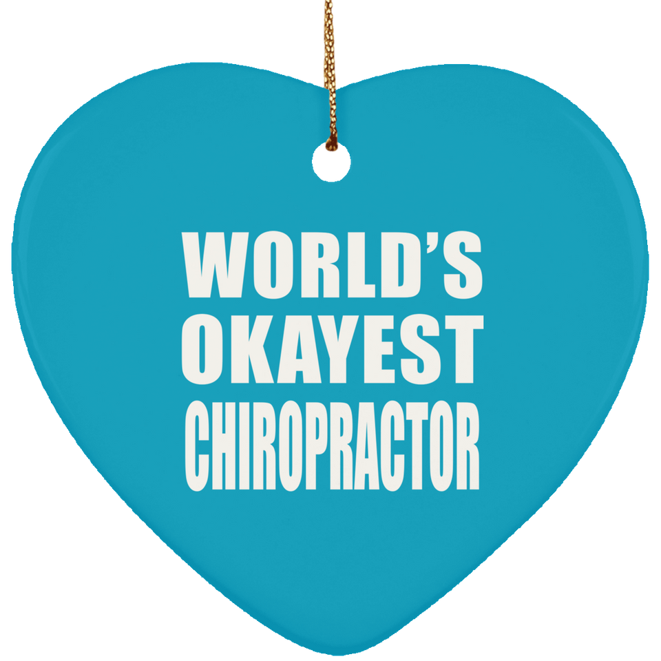 World's Okayest Chiropractor - Heart Ornament