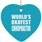 World's Okayest Chiropractor - Heart Ornament