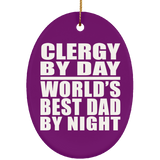 Clergy By Day World's Best Dad By Night - Oval Ornament