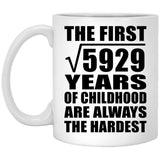 77th Birthday Square Root of 5929 Years of Childhood - 11oz Coffee Mug