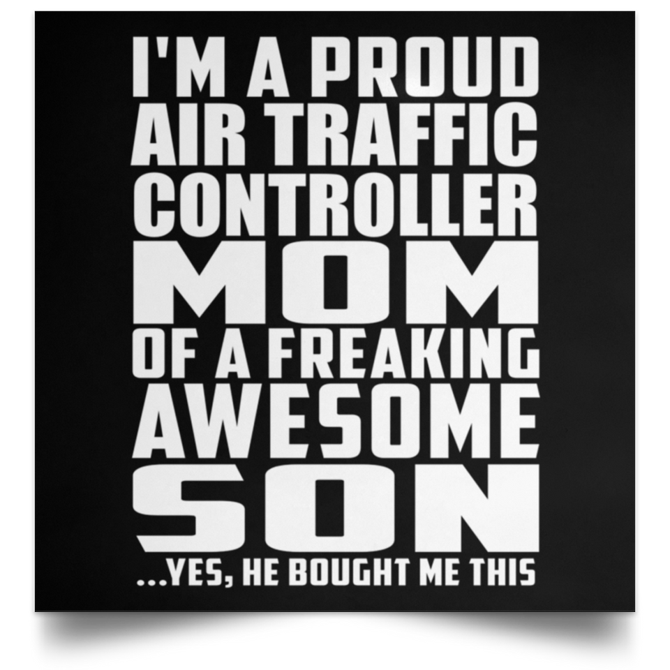Proud Air Traffic Controller Mom Of Awesome Son - Poster Square