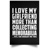 I Love My Girlfriend More Than Collecting Memorabilia - Poster Portrait