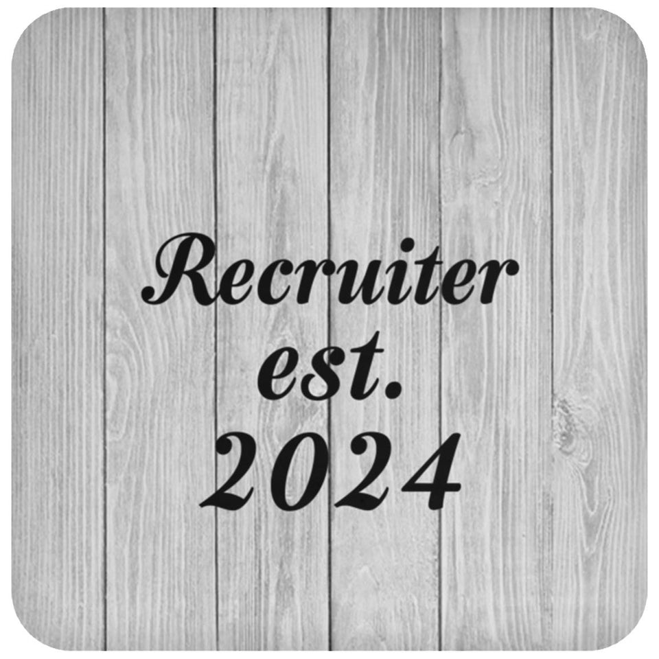 Recruiter Established Est. 2024 - Drink Coaster F