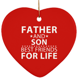 Father and Son, Best Friends For Life - Heart Ornament
