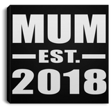 Mum Established EST. 2018 - Canvas Square