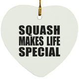 Squash Makes Life Special - Heart Ornament