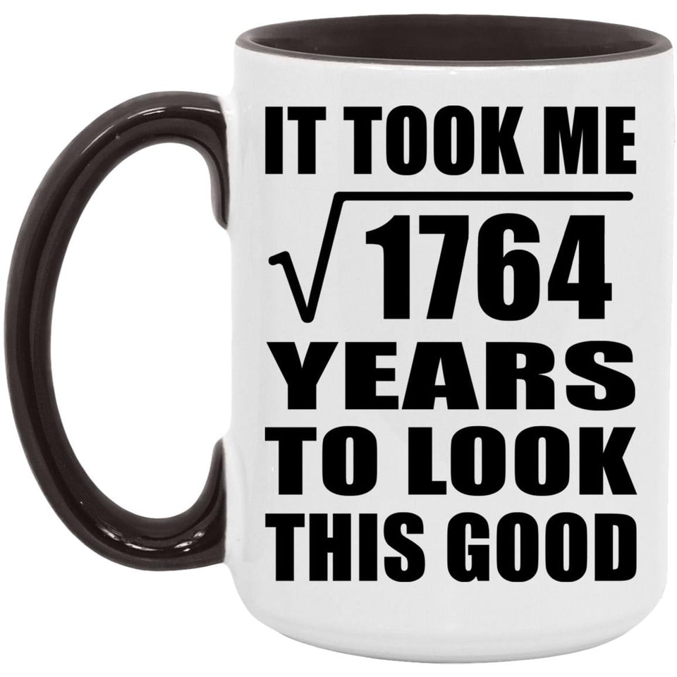 42nd Birthday Took Square Root of 1764 Years To Look Good - 15oz Accent Mug Black