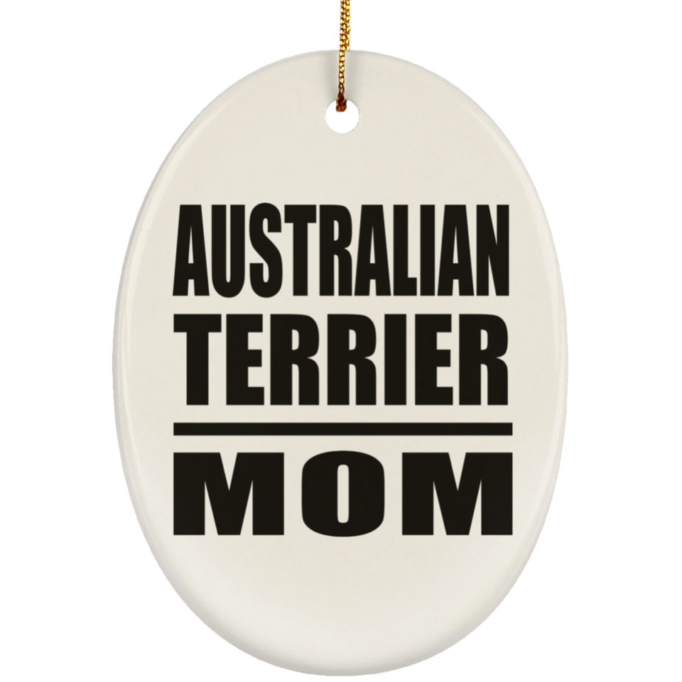 Australian Terrier Mom - Oval Ornament
