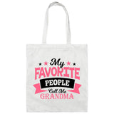 My Favorite People Call Me Grandma - Tote Bag White