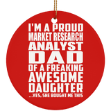 Proud Market Research Analyst Dad Of Awesome Daughter - Circle Ornament
