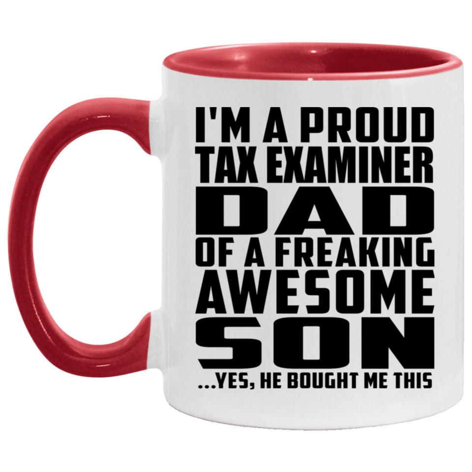 Proud Tax Examiner Dad Of Awesome Son - 11oz Accent Mug Red