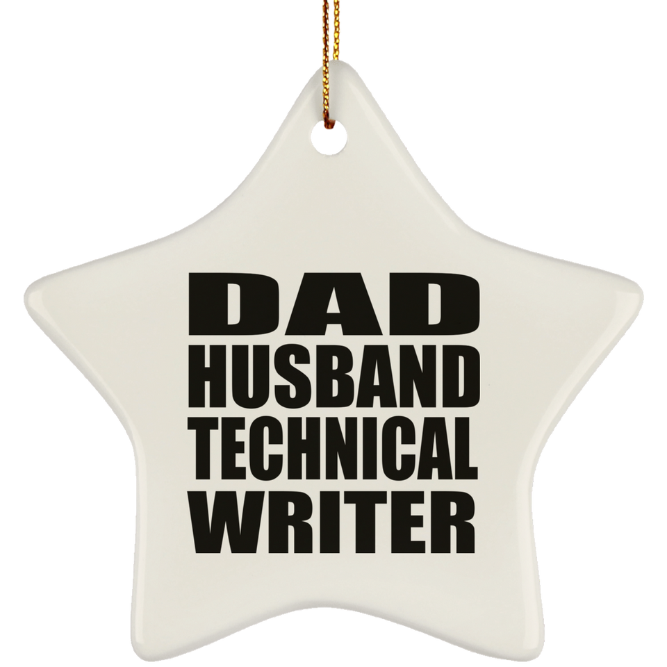 Dad Husband Technical Writer - Star Ornament