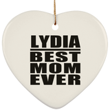 Lydia Best Mom Ever - Heart Ornament