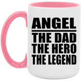 Angel The Dad The Hero The Legend - 15oz Accent Mug Pink