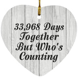 93rd Anniversary 33,968 Days Together Who's Counting - Heart Ornament F