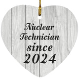 Nuclear Technician Since 2024 - Heart Ornament F