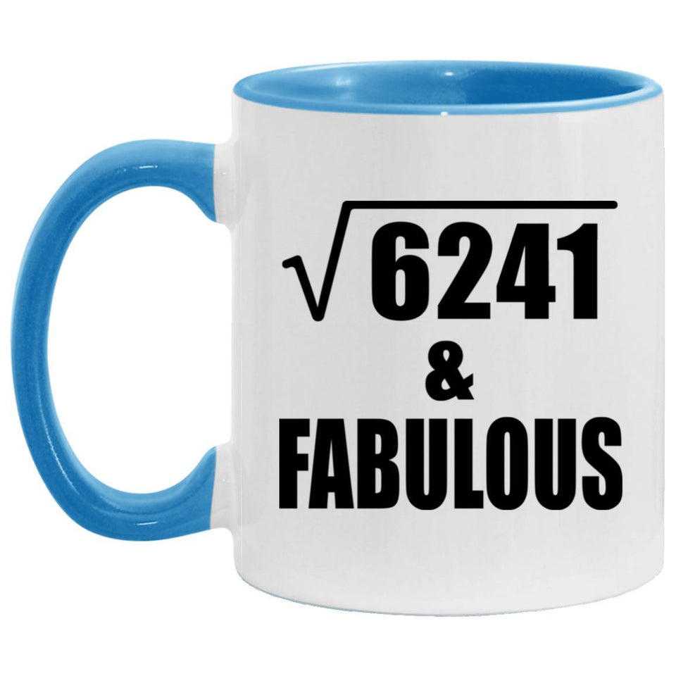 79th Birthday Square Root of 6241 & Fabulous - 11oz Accent Mug Blue