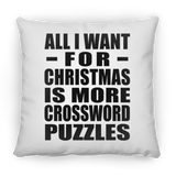 All I Want For Christmas Is More Crossword Puzzles - Throw Pillow