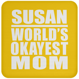 Susan World's Okayest Mom - Drink Coaster