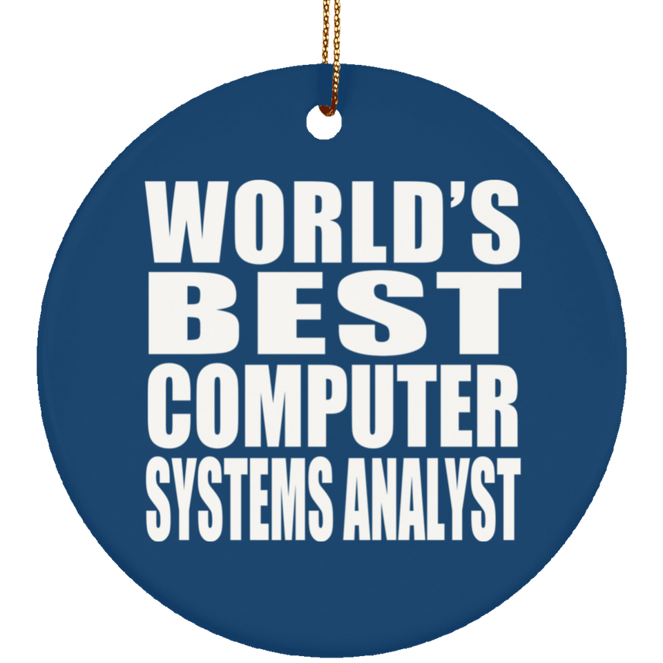 World's Best Computer Systems Analyst - Circle Ornament