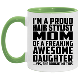 Proud Hair Stylist Mom Of Awesome Daughter - 11oz Accent Mug Green