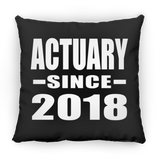 Actuary Since 2018 - Throw Pillow Black