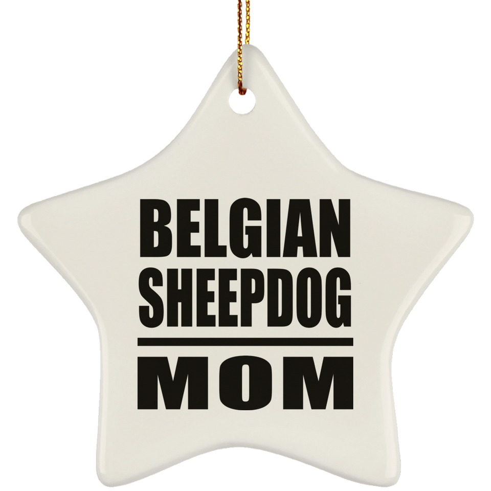 Belgian Sheepdog Mom - Star Ornament