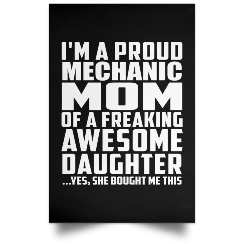 Proud Mechanic Mom Of Awesome Daughter - Poster Portrait